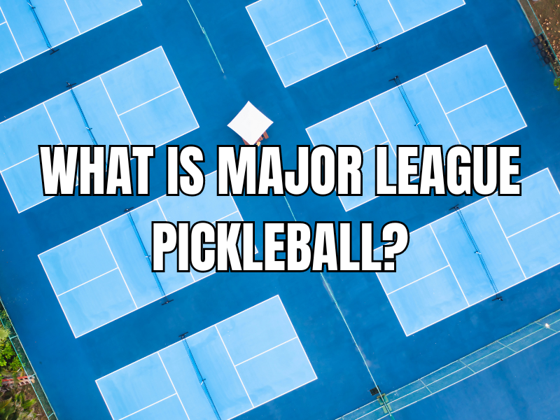 Major League Pickleball: The Pinnacle of a Thriving Sport