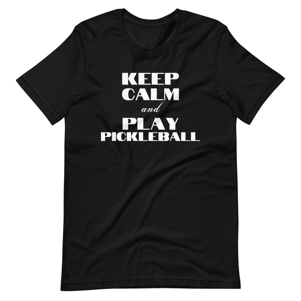 Keep Calm And Play Pickleball T-shirt
