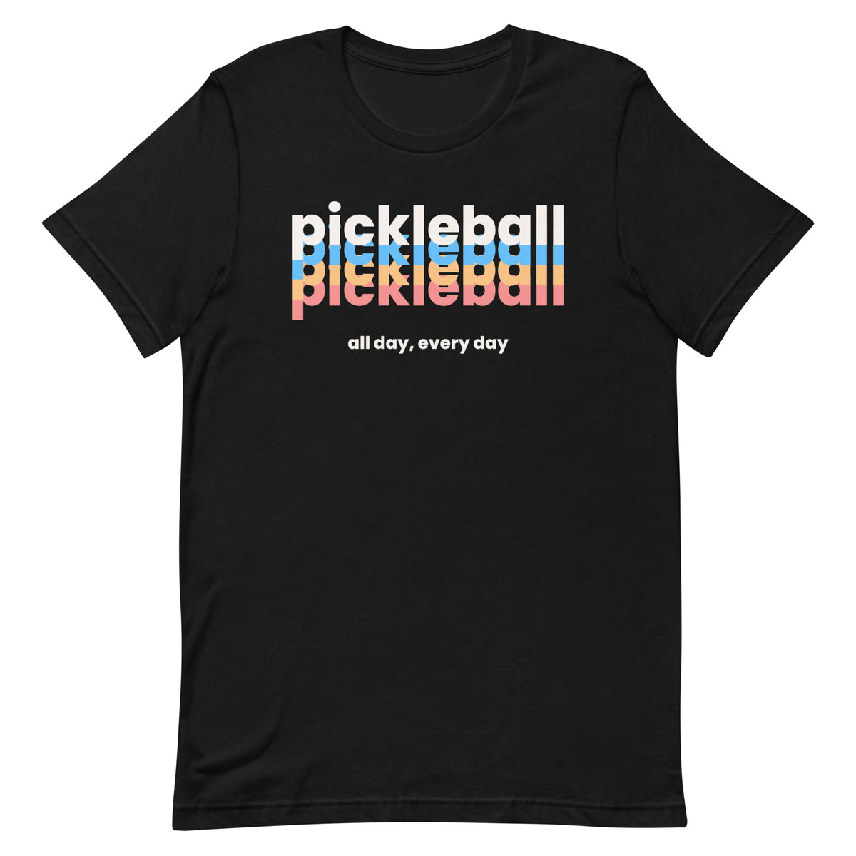 Pickleball All Day - T-shirt